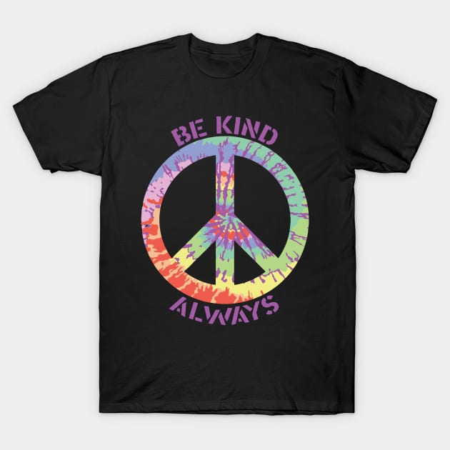 Be Kind Always T-Shirt by PurpleSpiritZone